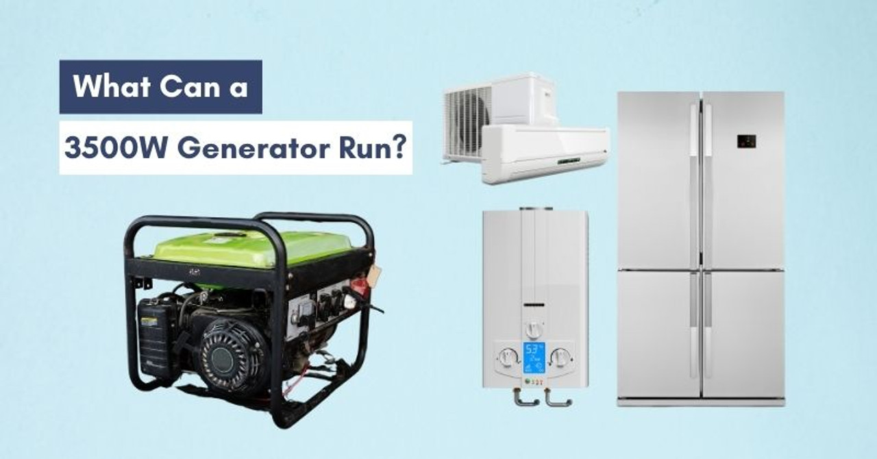 What Can a 3500 Watt Generator Run